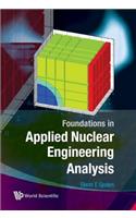 Foundations In Applied Nuclear Engineering Analysis