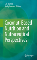 Coconut-Based Nutrition and Nutraceutical Perspectives