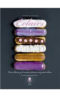 Eclairs: Curso Basico y 45 Recetas Clasicas Con Pasta Choux