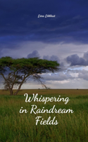 Whispering in Raindream Fields