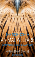 Science of Animal Welfare Lib/E