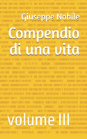Compendio di una vita: volume III