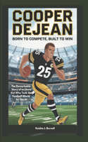 Cooper DeJean Born to Compete, Built to Win
