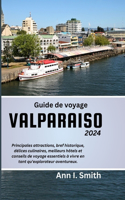 Guide de Voyage Valparaiso 2024