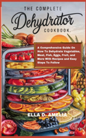 Complete Dehydrator Cookbook