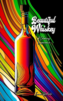 Beautiful Whiskey