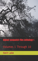 Bigfoot Sasquatch Files Anthology 1: Volumes 1 Through 10(1 Bigfoot Sasquatch Files Anthology)