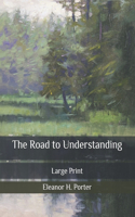 The Road to Understanding