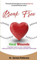 Break Free Heal Wounds