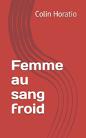 Femme au sang froid