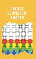 Create geometric shapes: Color and Create, patterns coloring books for adults vol 1-10