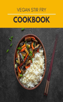 Vegan Stir Fry Cookbook: Easy & Simple Chinese, Gluten Free Low Cholesterol - Quick Stir-Fry, Dim Sum, and Other Restaurant