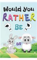 Would You Rather