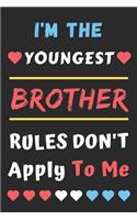 I'm The Youngest Brother Rules Don't Apply To Me