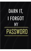 Darn It, I Forgot My Password