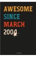 Awesome Since March 2004 Notebook gift idea