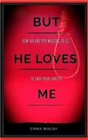 But He Loves Me