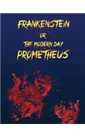 Frankenstein or The Modern Day Prometheus (Annotated)