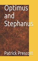 Optimus and Stephanus