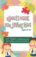 Riddles Book for Smart Kids: 660 Riddles include general knowledge, animals and food Ages 6-10