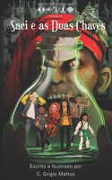 Saci e as Duas Chaves: (1 Série OS Portões Para Axiom)