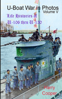 U-Boat War in Photos (Vol. V)