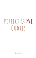 Perfect Love Quotes
