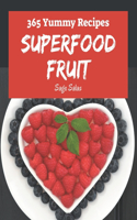 365 Yummy Superfood Fruit Recipes