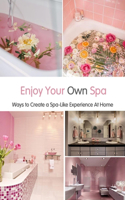 Enjoy Your Own Spa