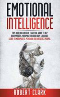 Emotional Intelligence: This book includes: An essential guide to NLP and Hypnosis, Manipulation and Body Language. Learn to Manipulate, Persuade and Influence People