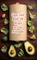 Guac and Roll