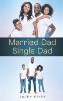 Married Dad Single Dad