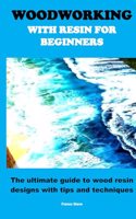 Woodworking with Resin for Beginners