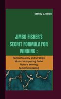 Jimbo Fisher's Secret Formula for Winning: Tactical Mastery and Strategic Moves: Interpreting Jimbo Fisher's Winning Combination