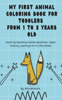 My First Animal Coloring Book for Toddlers from 1 to 3 Years Old