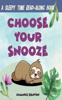 Choose Your Snooze