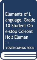 Holt Elements of Language Florida: Student One-Stop CD-ROM Grade 10 2010