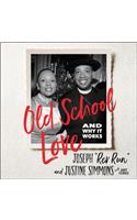 Old School Love