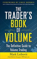Trader's Book of Volume: The Definitive Guide to Volume Trading: The Definitive Guide to Volume Trading