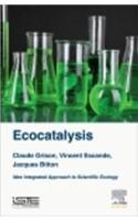 Ecocatalysis: A New Integrated Approach to Scientific Ecology