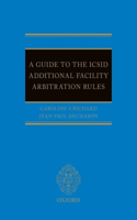 A Guide to the ICSID Additional Facility Arbitration Rules