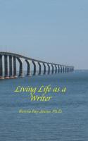 Living Life as a Writer