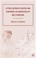 Letters Between Forster and Isherwood on Homosexuality and Literature