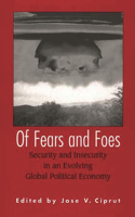 Of Fears and Foes