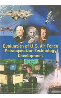 Evaluation of U.S. Air Force Preacquisition Technology Development