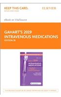 Gahart's 2019 Intravenous Medications - Elsevier eBook on Vitalsource (Retail Access Card): A Handbook for Nurses and Health Professionals