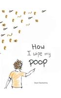 How I Wipe my Poop