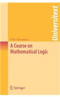 A Course on Mathematical Logic