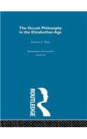 The Occult Philosophy in the Elizabethan Age