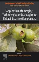 Application of Emerging Technologies and Strategies to Extract Bioactive Compounds